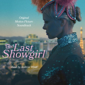 The Last Showgirl (Original Motion Picture Soundtrack)