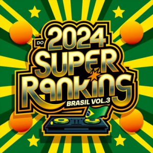 2024 CompilaÃ§Ã£o do Super Ranking Brasil Vol. 3 (SeleÃ§Ã£o por DJ Poss)