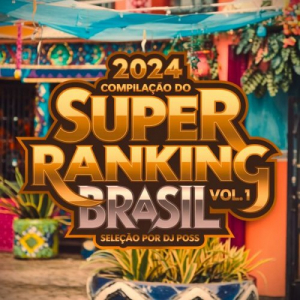 2024 CompilaÃ§Ã£o do Super Ranking Brasil Vol. 1