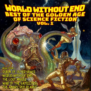 World Without End: Best Of The Golden Age Of Science Fiction Vol. 1