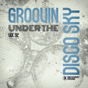 Groovin Under The Disco Sky, Vol 02