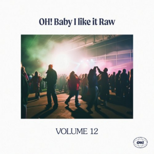 Oh! Baby I Like It Raw,, Vol. 12