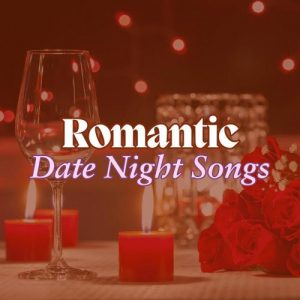 Romantic Date Night Songs