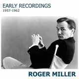 Roger Miller - Early Recordings 1957-1962 '2020