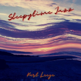 Kurt Leege - Sleepytime Jazz '2020