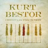 Kurt Bestor - Christmas Time is Here '2020