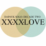 Dapayk Solo - Decade Two: 2020 Love '2020