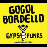 Gogol Bordello - Gypsy Punks (Underdog World Strike) '2005