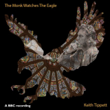 Keith Tippett - The Monk Watches the Eagle '2020