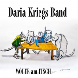 Daria Kriegs Band - WÃ¶lfe Am Tisch '2020