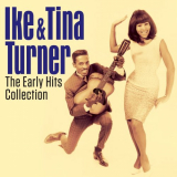 Ike and Tina Turner - IKE AND TINA TURNER- THE EARLY HITS COLLECTION '2020
