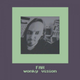 Fah - Wonky Vision '2020