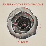 Ewert and the Two Dragons - Circles '2015