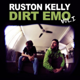 Ruston Kelly - Dirt Emo Vol. 1 '2019