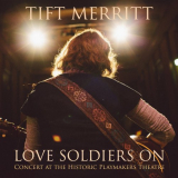 Tift Merritt - Love Soldiers On: Concert At The Historic Playmakers Theatre '2020