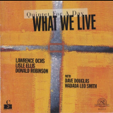 What We Live - Quintet For A Day '1999