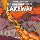 Lakeway - The Misadventures Of Lakeway (Part 3) '2020
