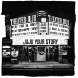 JUJU - YOUR STORY '2020