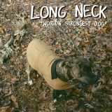 Long Neck - Worlds Strongest Dog '2020