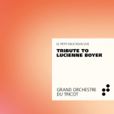 Grand Orchestre du Tricot - Tribute to Lucienne Boyer '2020
