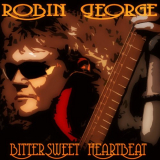 Robin George - Bittersweet Heartbeat '2020