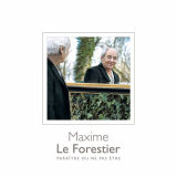 Maxime Le Forestier - ParaÃ®tre ou ne pas Ãªtre (Deluxe) '2019