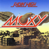 Moxy - Ridin High '2013