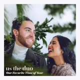 Us The Duo - Our Favorite Time of Year (Deluxe Edition) '2019