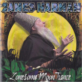 James Harman - Lonesome Moon Trance '2003