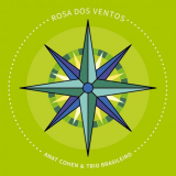 Anat Cohen & Trio Brasileiro - Rosa Dos Ventos '2019