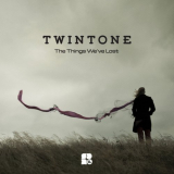 Twintone - The Things Weve Lost '2019