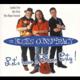 Blues Conspiracy, The - Lets Have A Blues Party '2004