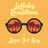 Lullaby Players - Lullaby Renditions of Lana Del Rey (Instrumental) '2019