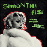 Samantha Fish - Run Run Rudolph / Christmas (Baby Please Come Home) '2019