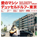 Love Machine - DÃ¼sseldorf-Tokyo '2021