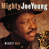 Mighty Joe Young - Mighty Man '1997