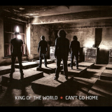 King Of The World - Cant Go Home '2013