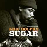 Eric Dolphy - Sugar '2018