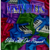 Misty Blues - With All Due Respect '2014
