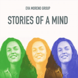 Eva Moreno Group - Stories Of A Mind '2021