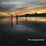 Dan DeChellis Trio, The - The Ongoing Dream '2021