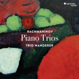 Trio Wanderer - Rachmaninov: Piano Trios '2019