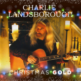 Charlie Landsborough - Christmas Gold 'Crimson