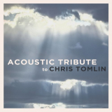 Guitar Tribute Players - Acoustic Tribute to Chris Tomlin '2021
