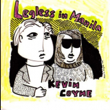 Kevin Coyne - Legless In Manila '1983/1993