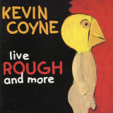 Kevin Coyne - Live, Rough and More '1985/1997