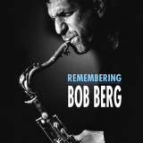 Bob Berg - Remembering Bob Berg '2005