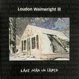 Loudon Wainwright III - Last Man On Earth '2001