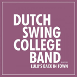 Dutch Swing College Band, The - Luluâ€™s Back in Town (2020 Remaster) '1964 / 2021