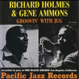 Richard Holmes & Gene Ammons - Groovin with Jug '1989